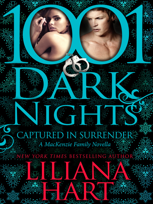 Title details for Captured In Surrender by Liliana Hart - Available